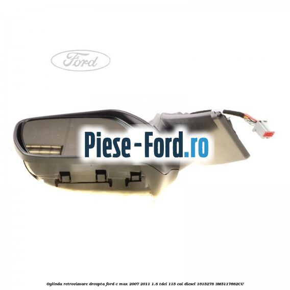 Oglinda retrovizoare dreapta Ford C-Max 2007-2011 1.8 TDCi 115 cai diesel #40C2D5DBE9