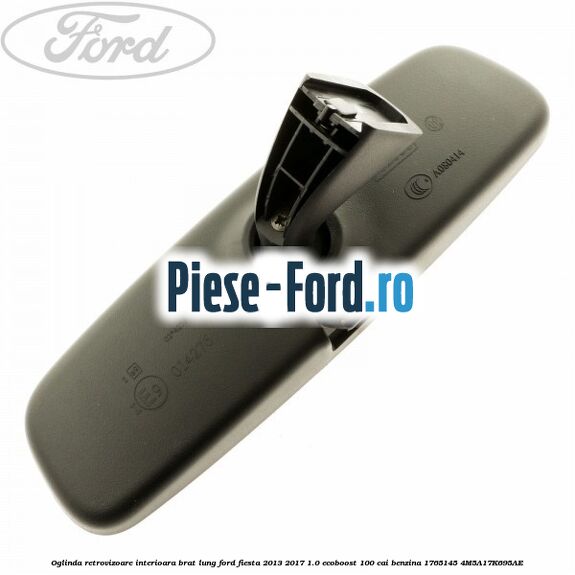 Oglinda retrovizoare interioara brat lung Ford Fiesta 2013-2017 1.0 EcoBoost 100 cai benzina
