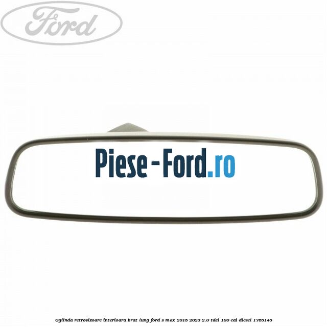 Oglinda retrovizoare interioara brat lung Ford S-Max 2015-2023 2.0 TDCi 180 cai #F9D053165F