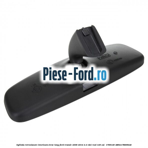 Oglinda retrovizoare interioara brat lung Ford Transit 2006-2014 2.2 TDCi RWD 125 cai  #AD374AF5F1