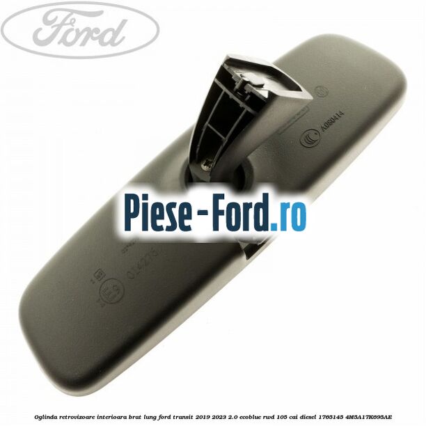 Oglinda retrovizoare interioara brat lung Ford Transit 2019-2023 2.0 EcoBlue RWD 105 cai diesel #1B50400973