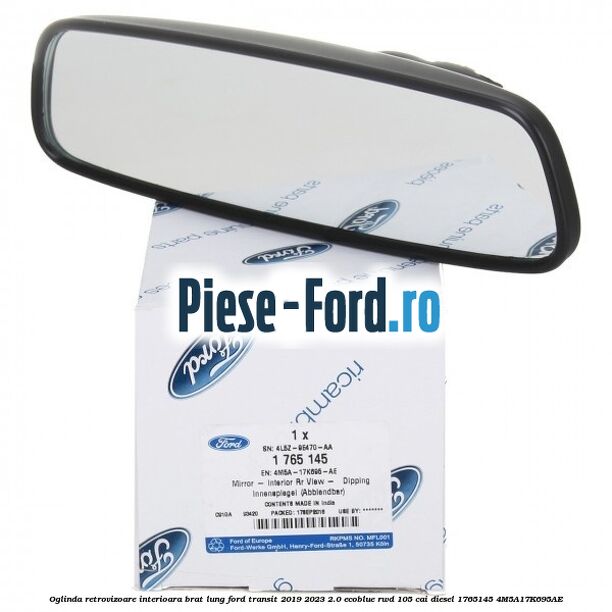 Oglinda retrovizoare interioara brat lung Ford Transit 2019-2023 2.0 EcoBlue RWD 105 cai diesel #1B50400973