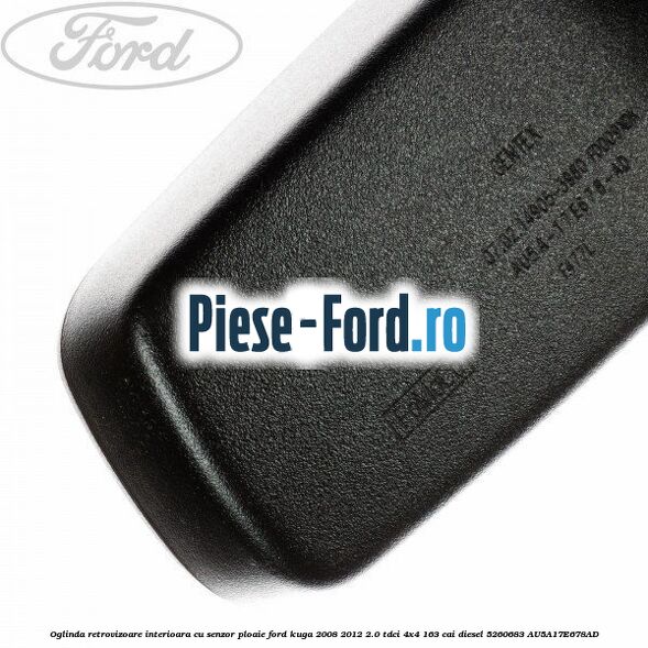 Oglinda retrovizoare interioara cu senzor ploaie Ford Kuga 2008-2012 2.0 TDCI 4x4 163 cai diesel #5404BA172D