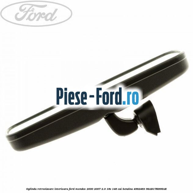 Oglinda retrovizoare interioara Ford Mondeo 2000-2007 2.0 16V 146 cai benzina #7074742784