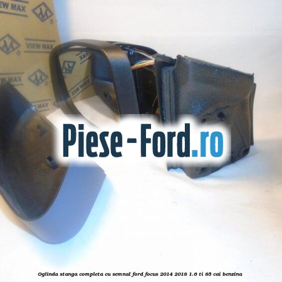 Oglinda stanga completa cu semnal Ford Focus 2014-2018 1.6 Ti 85 cai benzina