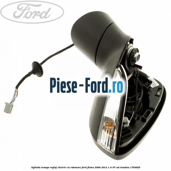 Oglinda stanga reglaj electric cu rabatare Ford Fiesta 2008-2012 1.4 97 cai benzina #8C2117B98A