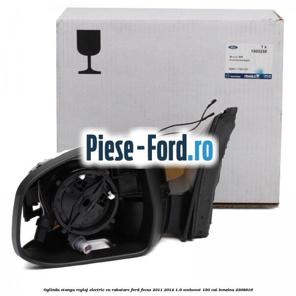 Oglinda stanga reglaj electric cu rabatare Ford Focus 2011-2014 1.6 EcoBoost 150 cai #AA56F755FF Oglinda stanga reglaj electric cu rabatare Ford Focus 2011-2014 1.6 EcoBoost 150 cai benzina #AA56F755FF