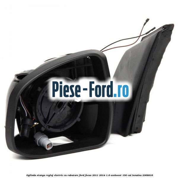 Oglinda stanga reglaj electric cu rabatare Ford Focus 2011-2014 1.6 EcoBoost 150 cai #AA56F755FF Oglinda stanga reglaj electric cu rabatare Ford Focus 2011-2014 1.6 EcoBoost 150 cai benzina #AA56F755FF