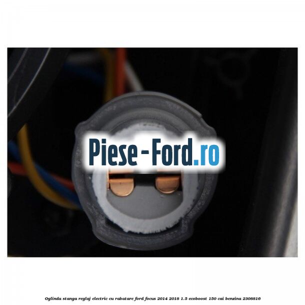 Oglinda stanga reglaj electric cu rabatare Ford Focus 2014-2018 1.5 EcoBoost 150 cai benzina #02691F8C38
