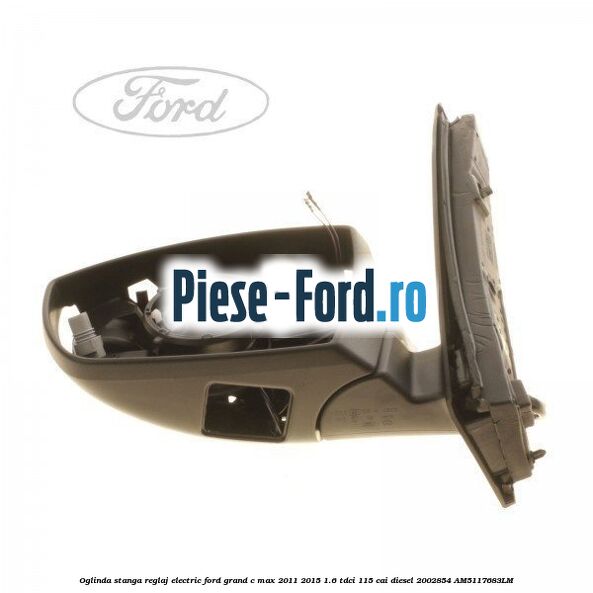 Oglinda retrovizoare sistem pastrare banda Ford Grand C-Max 2011-2015 1.6 TDCi 115 cai diesel