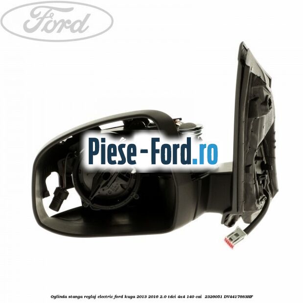 Oglinda stanga reglaj electric Ford Kuga 2013-2016 2.0 TDCi 4x4 140 cai  #E5B49B752E