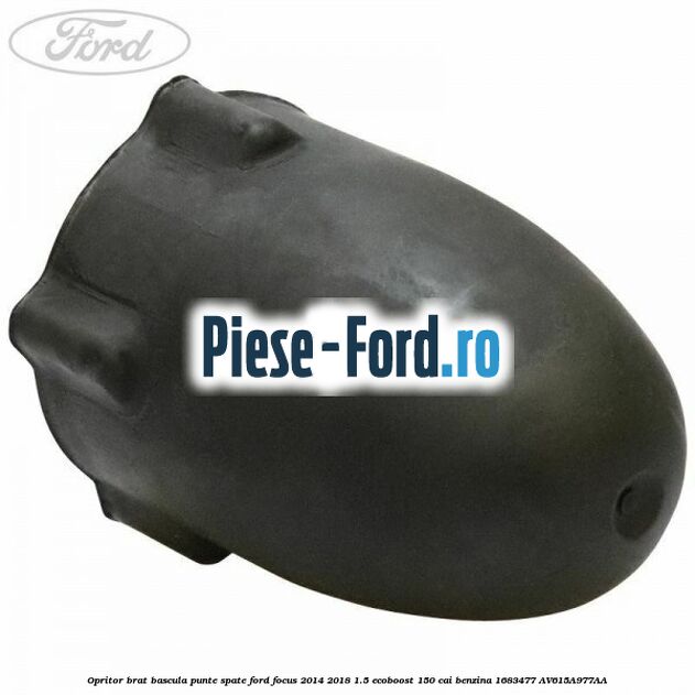 Opritor brat bascula punte spate Ford Focus 2014-2018 1.5 EcoBoost 150 cai benzina #08F35F4C03