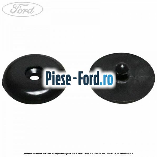 Opritor conector centura de siguranta Ford Focus 1998-2004 1.4 16V 75 cai #04189CC86B Opritor conector centura de siguranta Ford Focus 1998-2004 1.4 16V 75 cai #04189CC86B