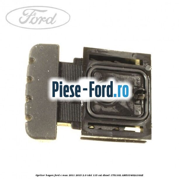 Opritor cadru hayon stanga Ford C-Max 2011-2015 2.0 TDCi 115 cai diesel