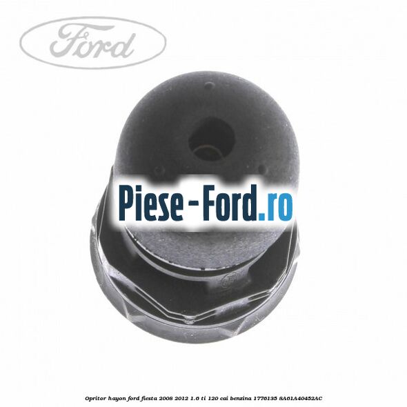 Opritor hayon Ford Fiesta 2008-2012 1.6 Ti 120 cai benzina