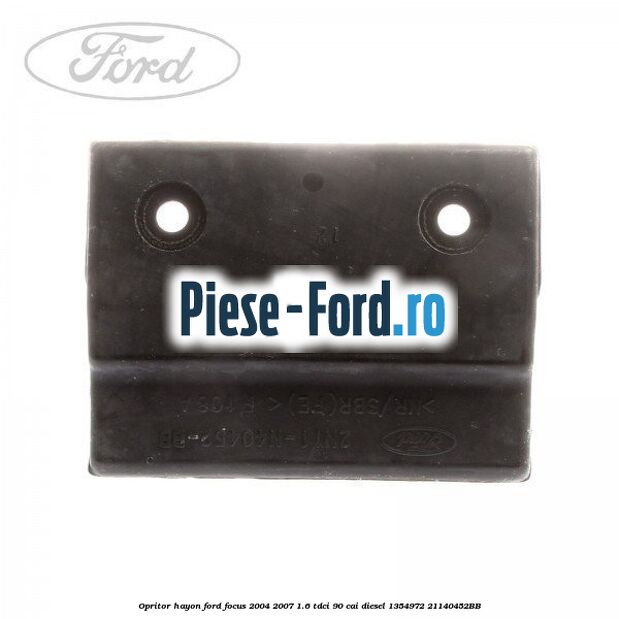 Opritor hayon Ford Focus 2004-2007 1.6 TDCi 90 cai diesel #24D03FF1CF