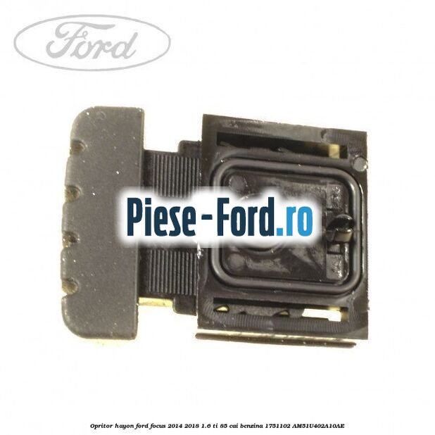 Opritor cadru hayon stanga Ford Focus 2014-2018 1.6 Ti 85 cai benzina