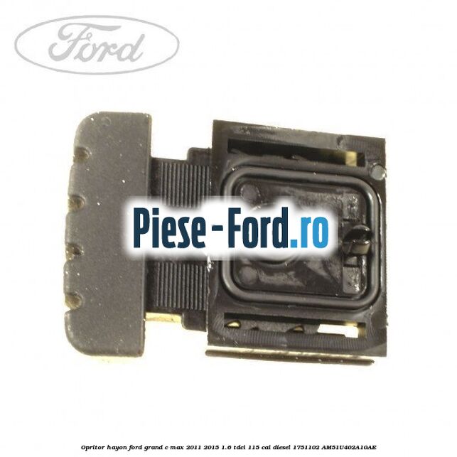 Opritor hayon Ford Grand C-Max 2011-2015 1.6 TDCi 115 cai diesel
