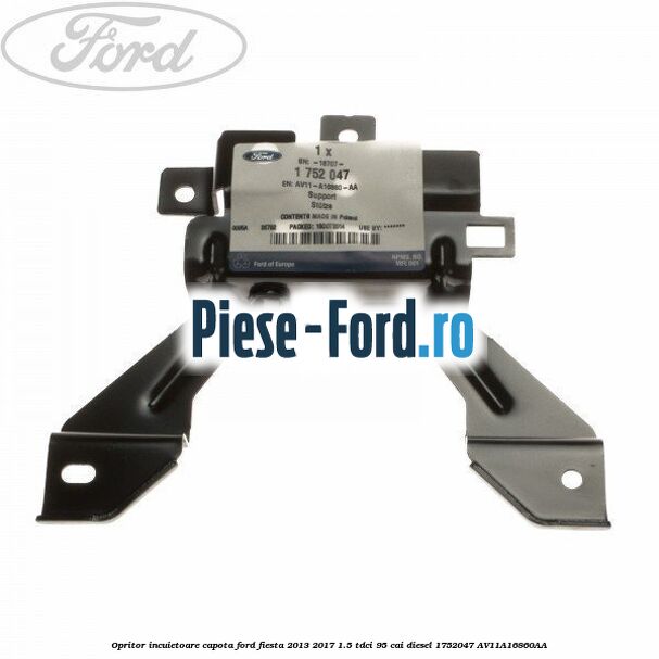 Opritor incuietoare capota Ford Fiesta 2013-2017 1.5 TDCi 95 cai diesel