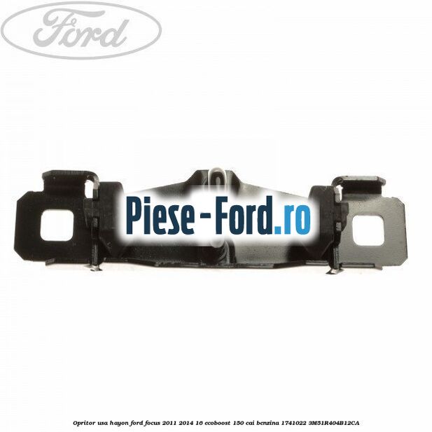 Opritor usa hayon Ford Focus 2011-2014 1.6 EcoBoost 150 cai #671702D7EC Opritor usa hayon Ford Focus 2011-2014 1.6 EcoBoost 150 cai #671702D7EC