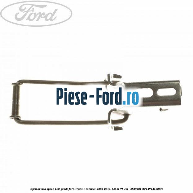 Opritor usa spate 180 grade Ford Transit Connect 2002-2014 1.8 Di 75 cai  #79F298FABC