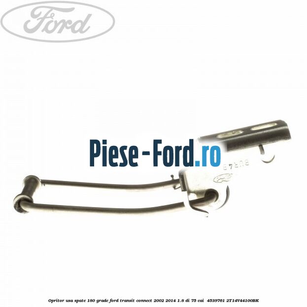 Opritor usa spate 180 grade Ford Transit Connect 2002-2014 1.8 Di 75 cai  #79F298FABC