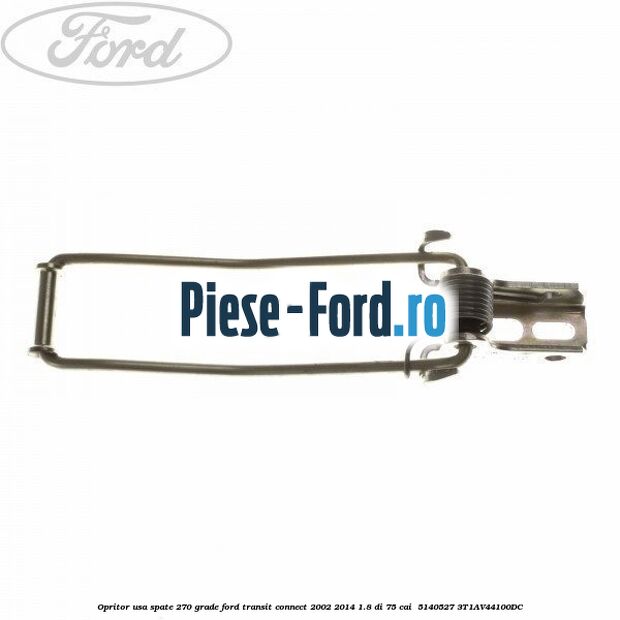 Opritor usa spate 270 grade Ford Transit Connect 2002-2014 1.8 Di 75 cai  #181F0250E8