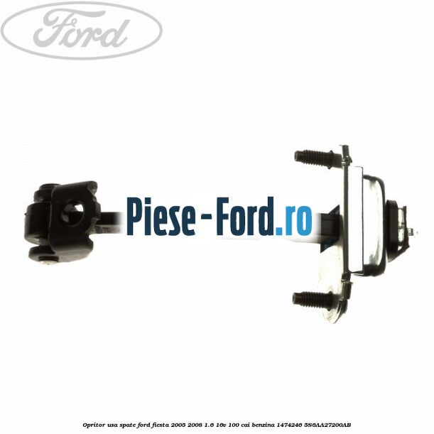 Opritor usa spate Ford Fiesta 2005-2008 1.6 16V 100 cai benzina