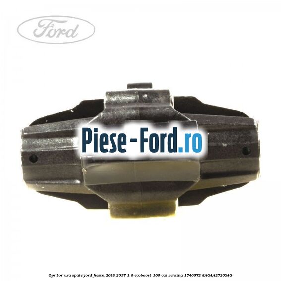 Opritor usa spate Ford Fiesta 2013-2017 1.0 EcoBoost 100 cai benzina
