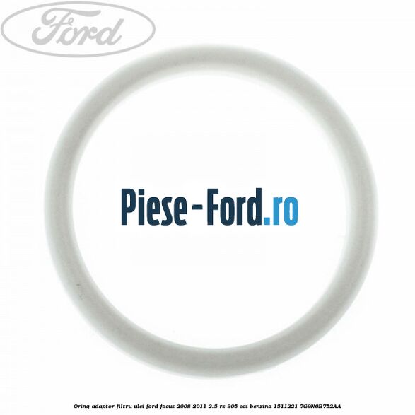 Oring adaptor filtru ulei Ford Focus 2008-2011 2.5 RS 305 cai benzina