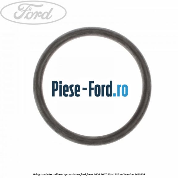 Oring conducta radiator apa metalica Ford Focus 2004-2007 2.5 ST 225 cai #C4CD155417