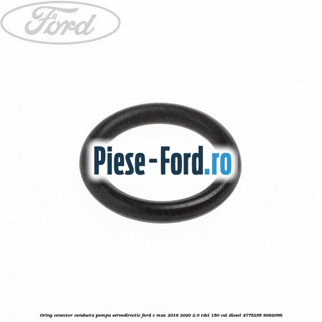 Oring conector conducta pompa servodirectie Ford C-Max 2016-2020 2.0 TDCi 150 cai diesel #6E92F535FC