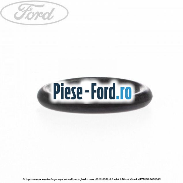 Oring conector conducta pompa servodirectie Ford C-Max 2016-2020 2.0 TDCi 150 cai diesel #6E92F535FC