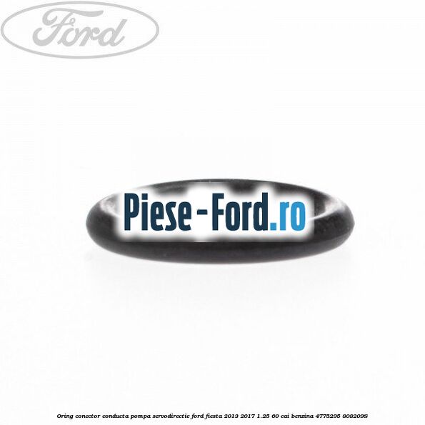 Oring conector conducta pompa servodirectie Ford Fiesta 2013-2017 1.25 60 cai benzina #90E6EBC77E