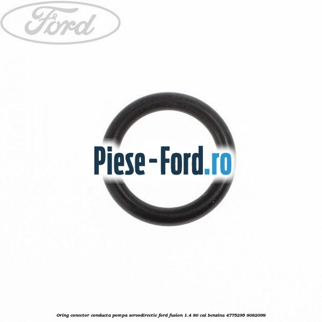 Oring, conector conducta pompa servodirectie Ford Fusion 1.4 80 cai benzina
