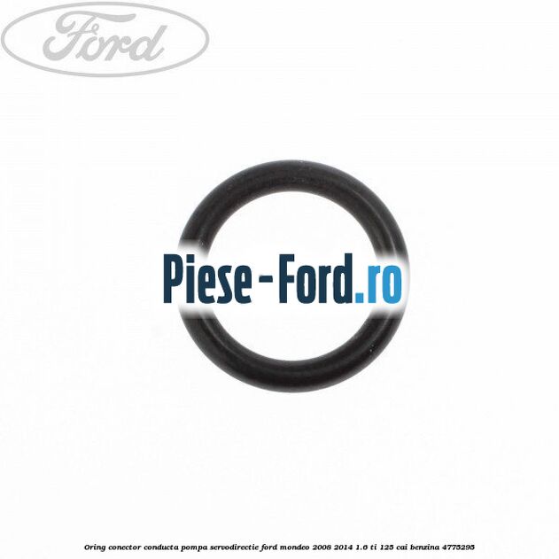 Oring, conector conducta pompa servodirectie Ford Mondeo 2008-2014 1.6 Ti 125 cai