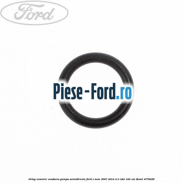 Oring, conector conducta pompa servodirectie Ford S-Max 2007-2014 2.0 TDCi 163 cai