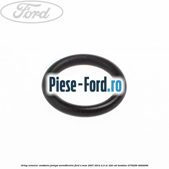 Oring, conector conducta pompa servodirectie Ford S-Max 2007-2014 2.5 ST 220 cai benzina
