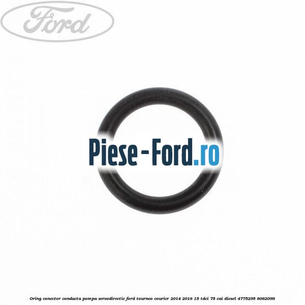 Oring conector conducta pompa servodirectie Ford Tourneo Courier 2014-2018 1.5 TDCi 75 cai #D505EE1F88