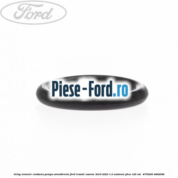 Oring conector conducta pompa servodirectie Ford Transit Custom 2019-2023 1.0 EcoBoost PHEV 125 cai  #F23F749830
