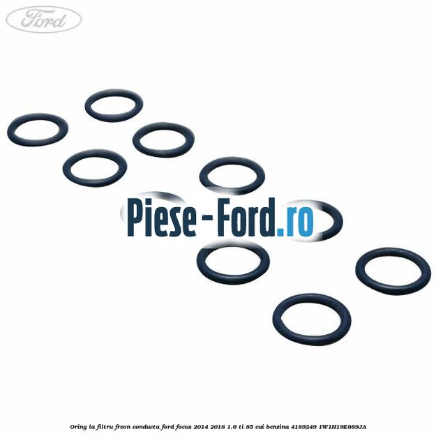 Oring la filtru freon conducta Ford Focus 2014-2018 1.6 Ti 85 cai benzina