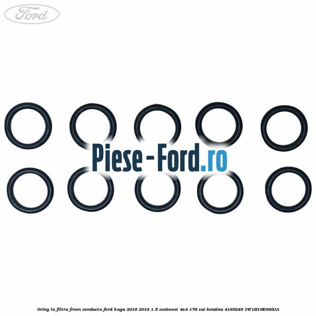 Oring la filtru freon conducta Ford Kuga 2016-2018 1.5 EcoBoost 4x4 176 cai benzina #8B1E80C146