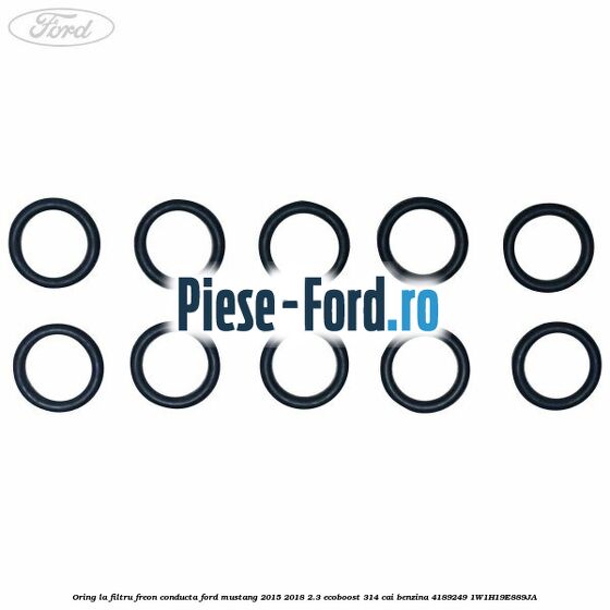 Oring la filtru freon conducta Ford Mustang 2015-2018 2.3 EcoBoost 314 cai #A98B652272 Oring la filtru freon conducta Ford Mustang 2015-2018 2.3 EcoBoost 314 cai benzina #A98B652272