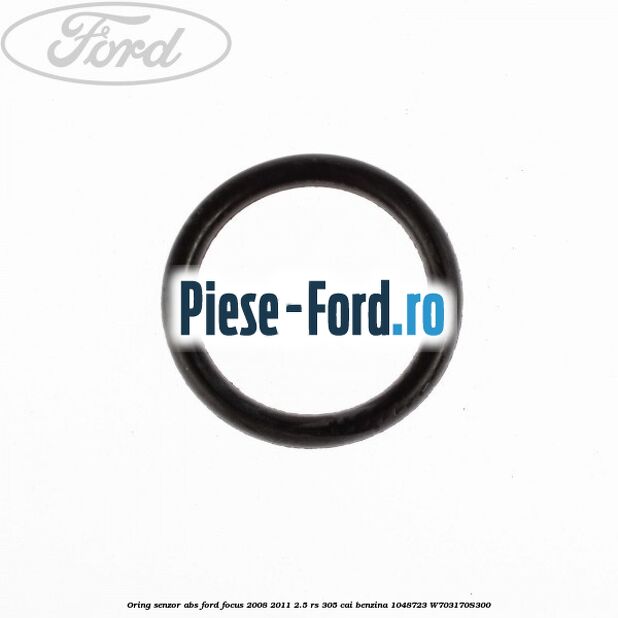 Oring senzor ABS Ford Focus 2008-2011 2.5 RS 305 cai benzina