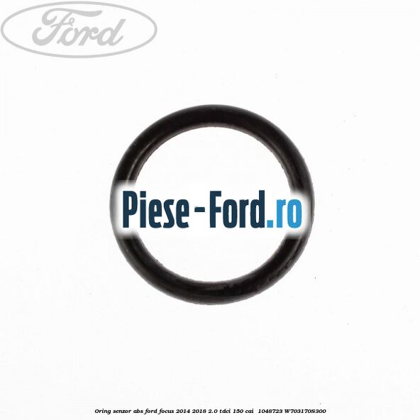 Oring senzor ABS Ford Focus 2014-2018 2.0 TDCi 150 cai  #F3F808F8B1