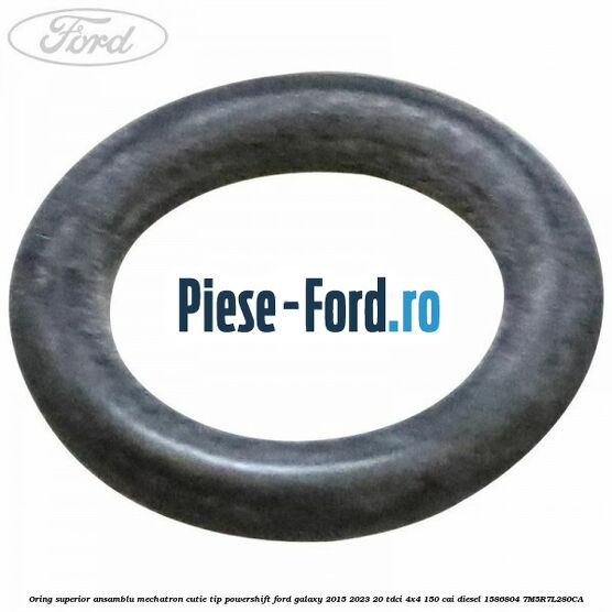 Oring superior ansamblu Mechatron Cutie tip Powershift Ford Galaxy 2015-2023 2.0 TDCi 4x4 150 cai #E4EE8E5E52