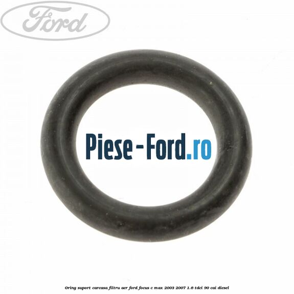 Oring suport carcasa filtru aer Ford Focus C-Max 2003-2007 1.6 TDCi 90 cai diesel