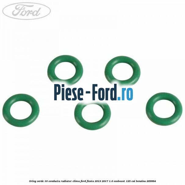 O ring conducta aer conditionat Ford Fiesta 2013-2017 1.0 EcoBoost 125 cai benzina
