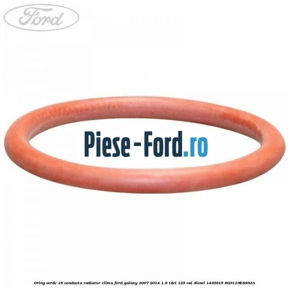 Oring verde 16 conducta radiator clima Ford Galaxy 2007-2014 1.8 TDCi 125 cai diesel #75A229C877