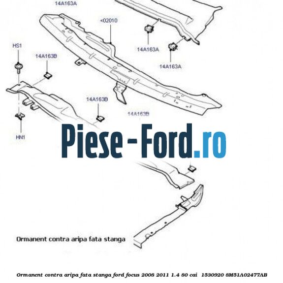 Ormanent contra aripa fata stanga Ford Focus 2008-2011 1.4 80 cai #1328888C77 Ormanent contra aripa fata stanga Ford Focus 2008-2011 1.4 80 cai #1328888C77